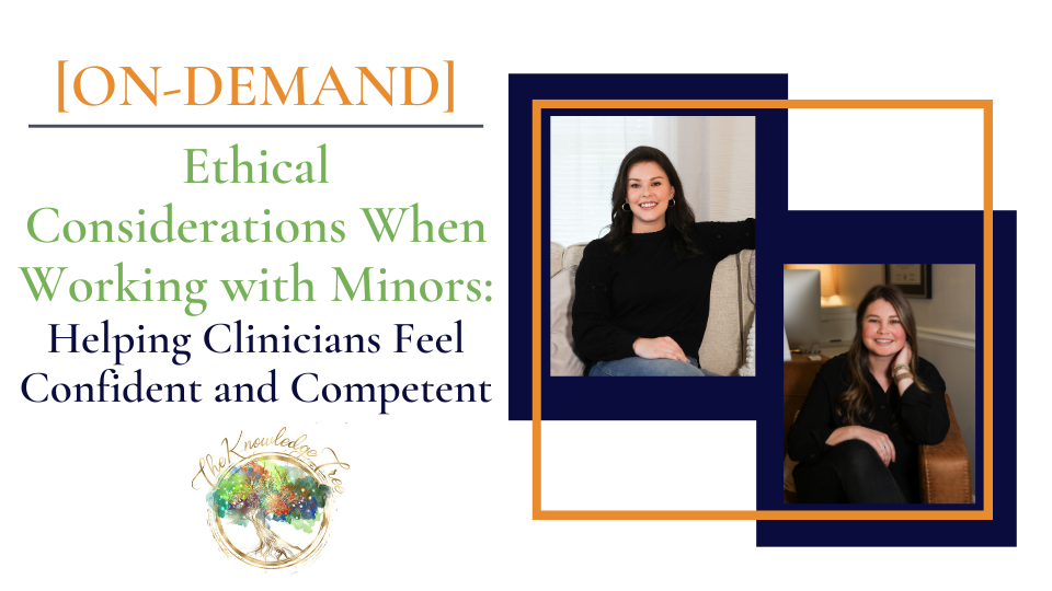 Ethics with Minors On-Demand CE Webinar for therapists, counselors, psychologists, social workers, marriage and family therapists
