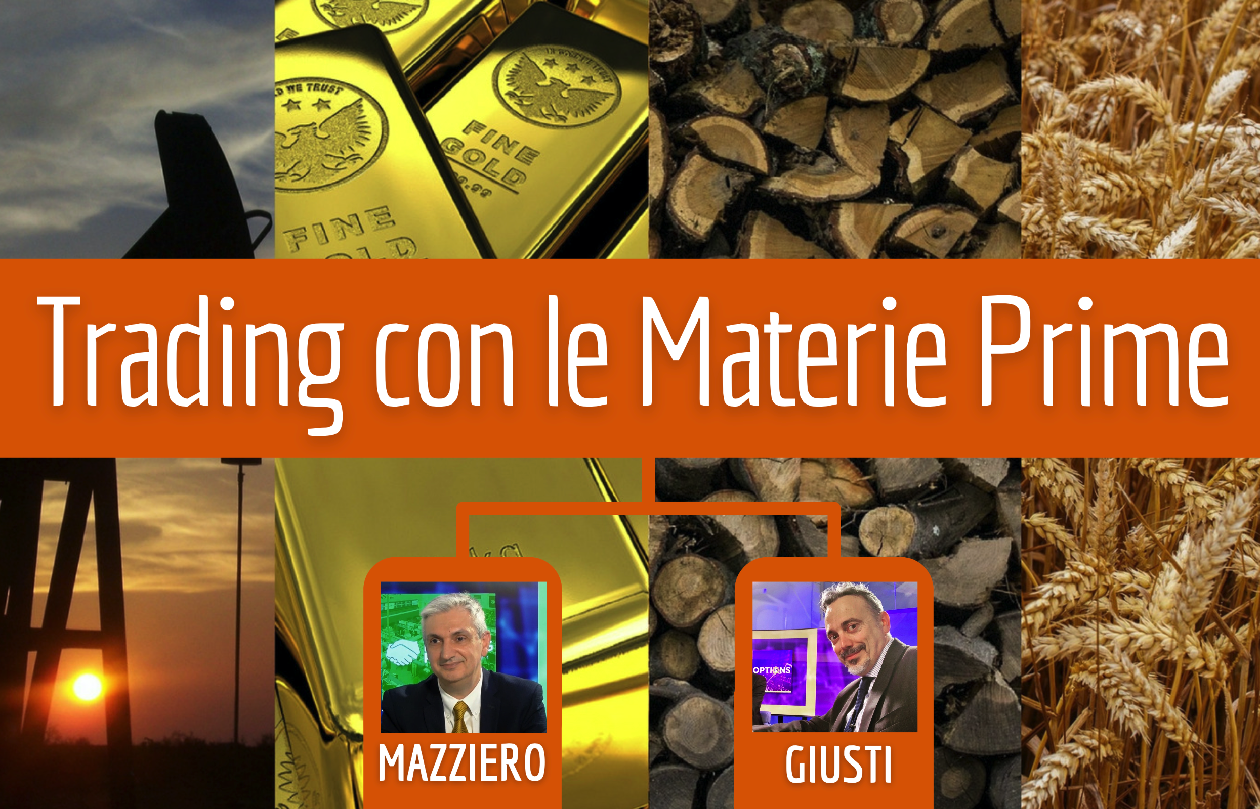 Corso Trading Materie Prime: il miglior corso di trading sulle materie prime, parti dall’analisi dei Fondamentali fino allo Spread Trading con le Commodities