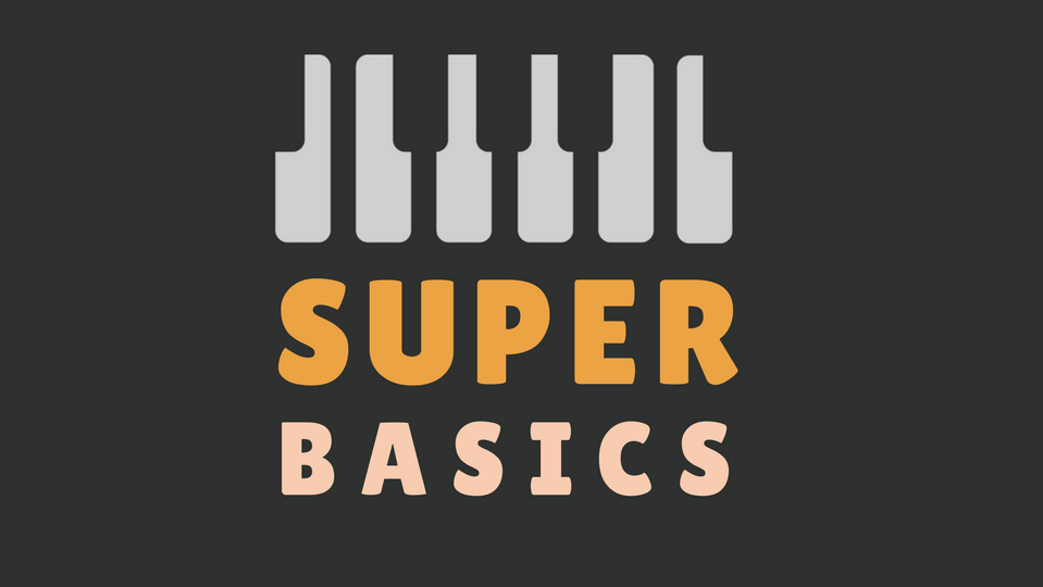 Super Basics - Learn To Play Piano Course - The Essentials of Playing Piano.