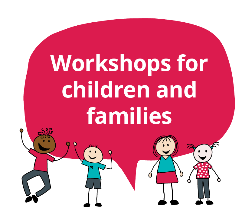 Workshops for children and families