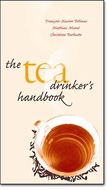 The Tea Drinker’s Handbook, by Delmas et al from Tea Books