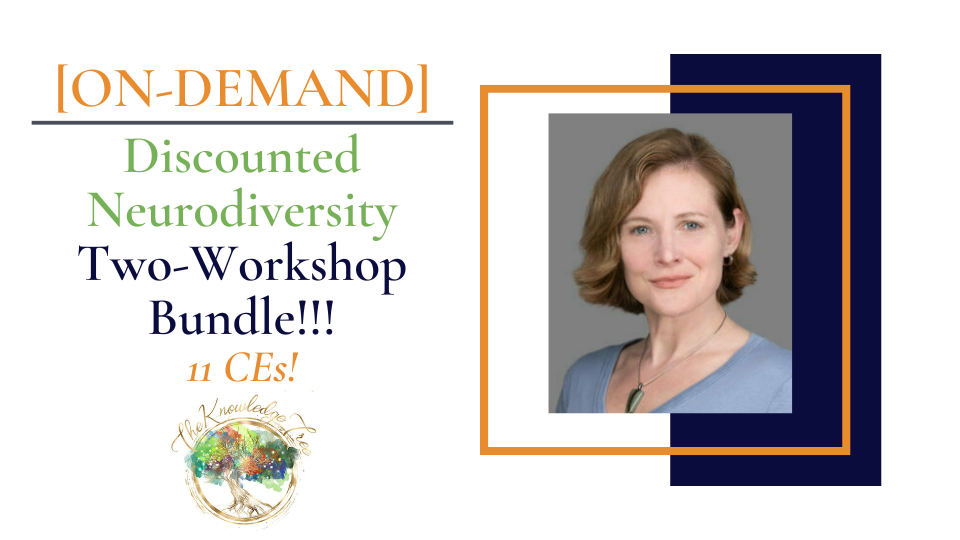 Neurodiversity On-Demand CEU Workshop Bundle for therapists, counselors, psychologists, social workers, marriage and family therapists
