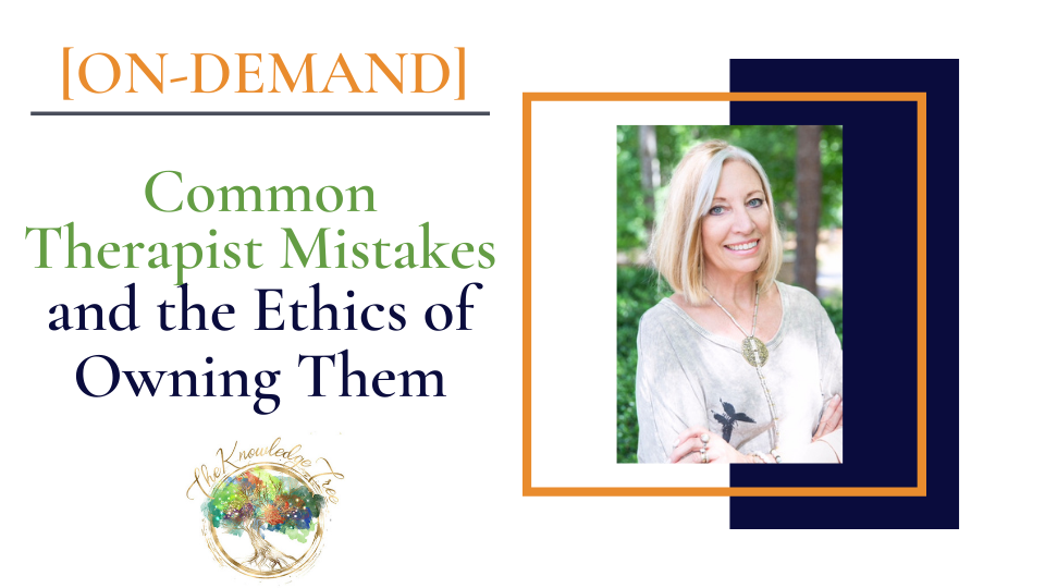Therapist Mistakes Ethics On-Demand CEU Workshop for therapists, counselors, psychologists, social workers, marriage and family therapists