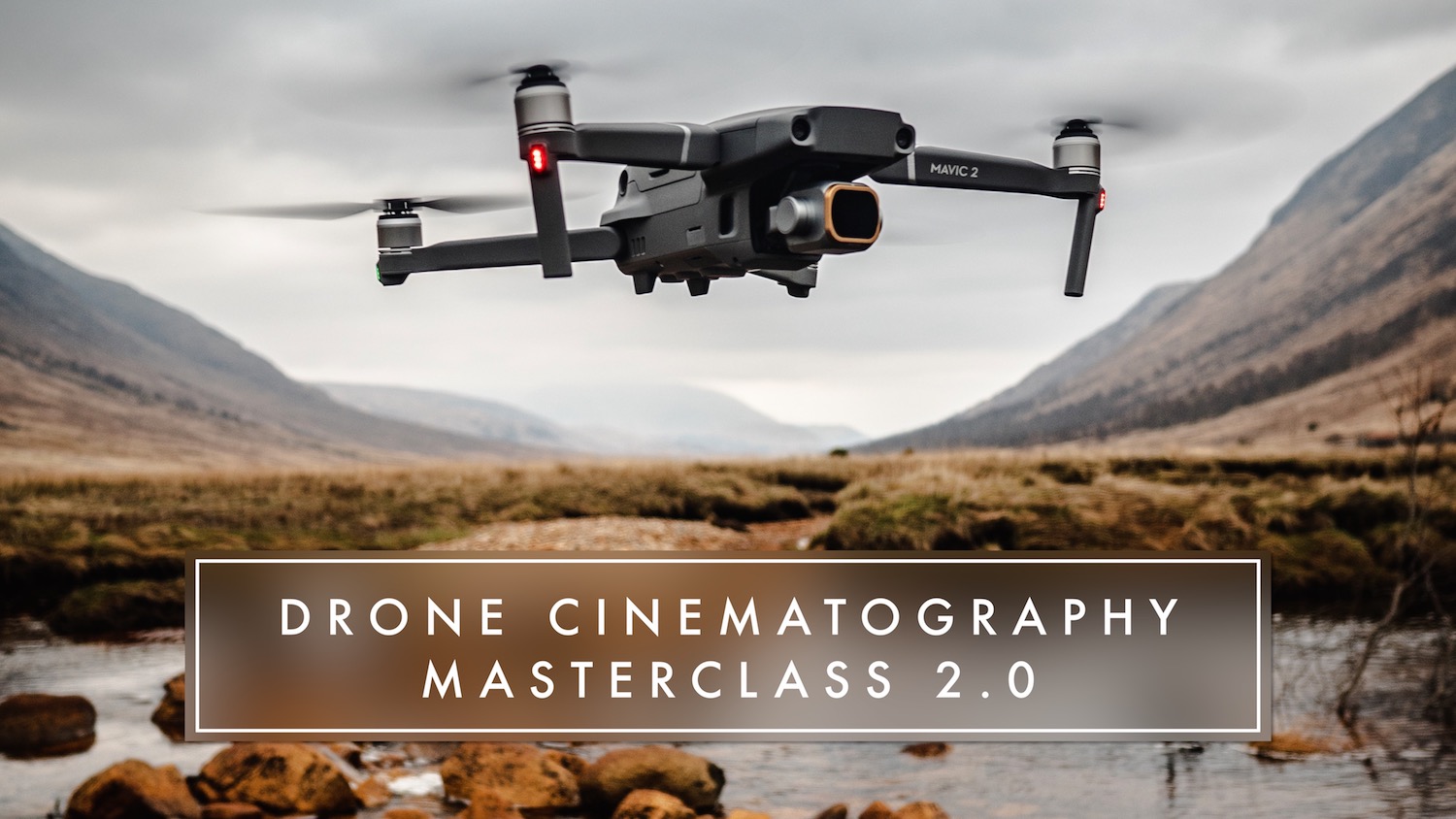 Stewart and Alina Carroll - Drone Cinematography Masterclass 2.0