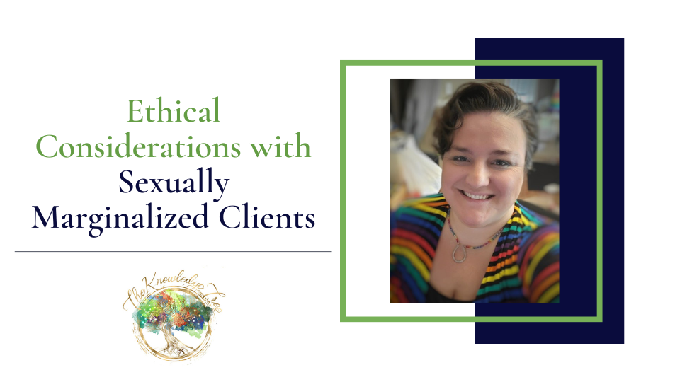 Sexually Marginalized Clients Ethics CE Course for Therapists, counselors, psychologists, social workers, marriage and family therapists