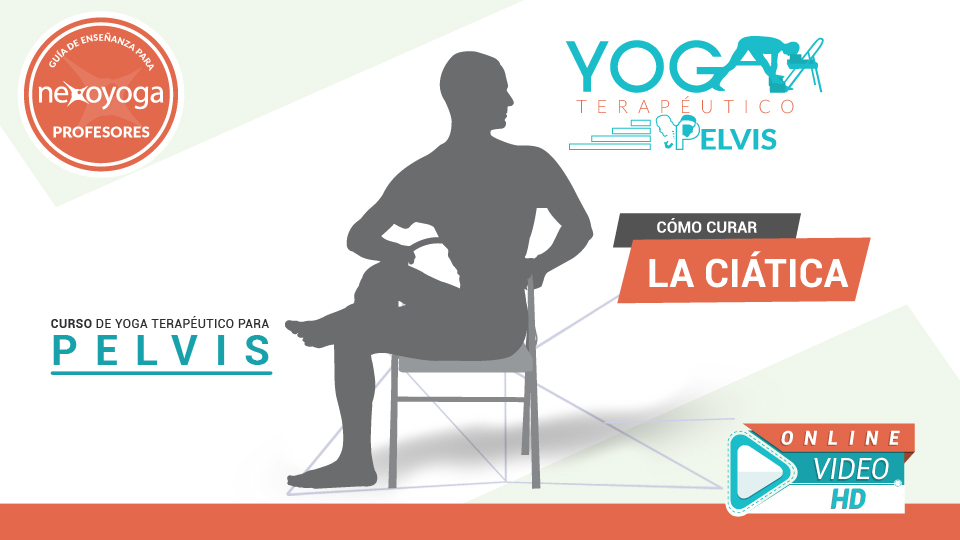 Como Curar la ciatica. Curso para Profesores de Yoga