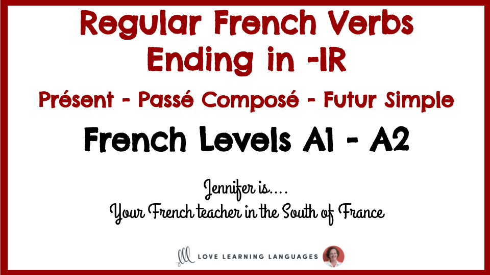 level-a1-regular-french-verbs-ending-in-ir-love-learning