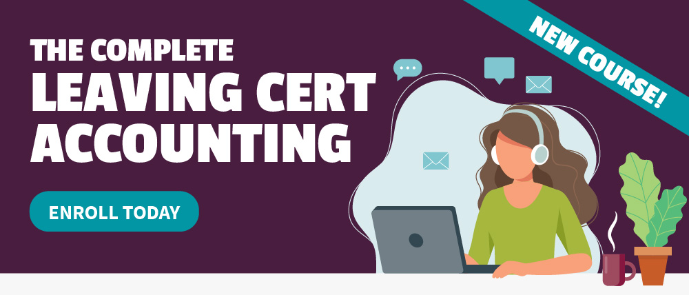 New Course: The Complete Leaving Cert Accounting