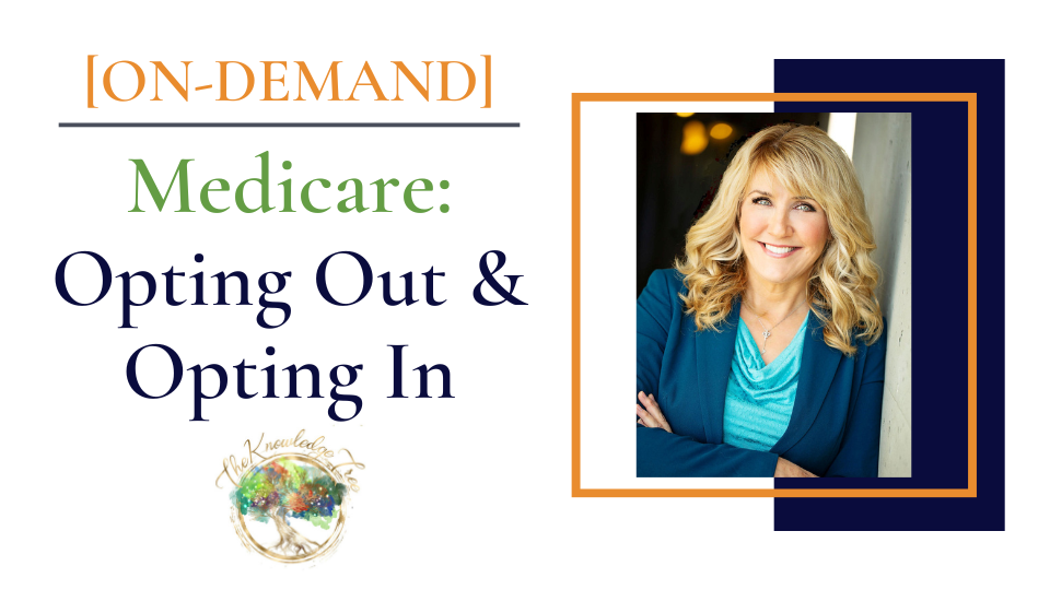 Medicare: Opting Out & Opting In On-Demand CEU Workshop for therapists, counselors, psychologists, social workers, marriage and family therapists