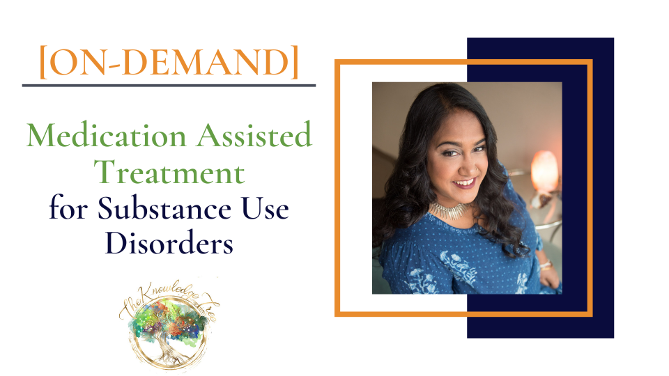 MAT for Substance Use On-Demand CEU Workshop for therapists, counselors, psychologists, social workers, marriage and family therapists
