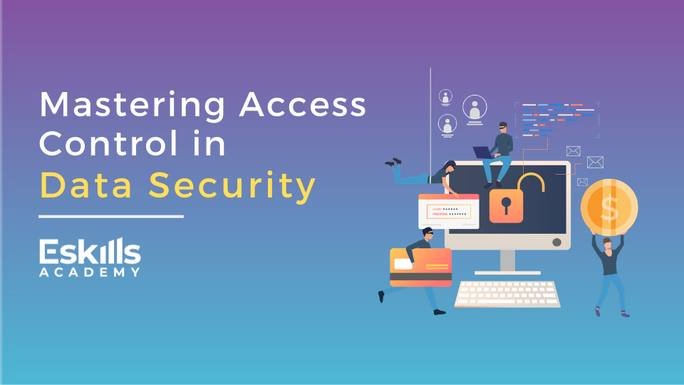 Product image for Mastering Access Control in Data Security