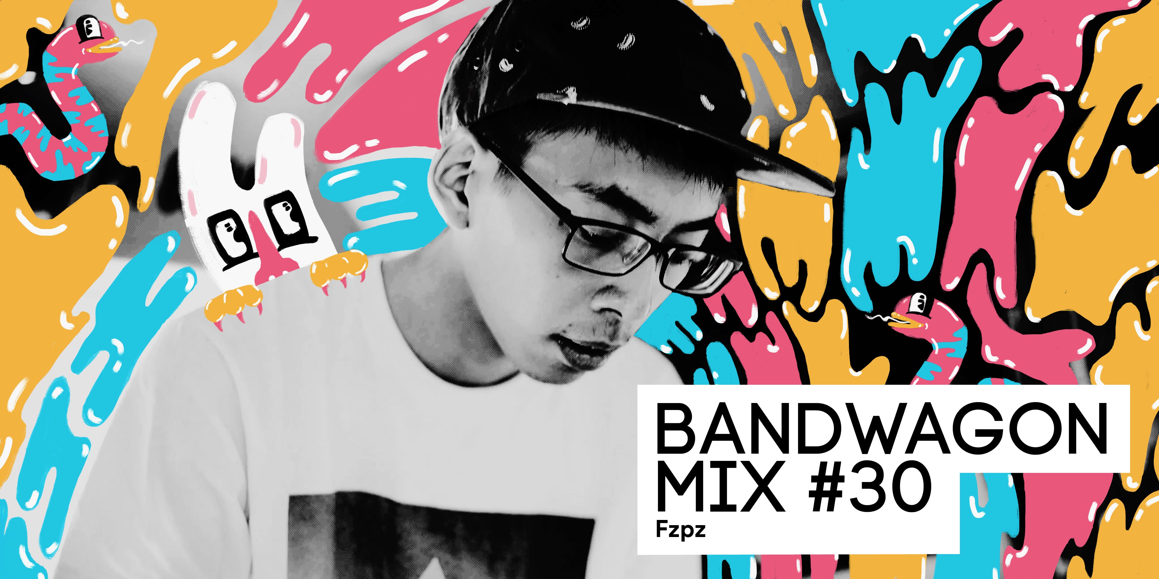 Bandwagon Mix #30: Fzpz