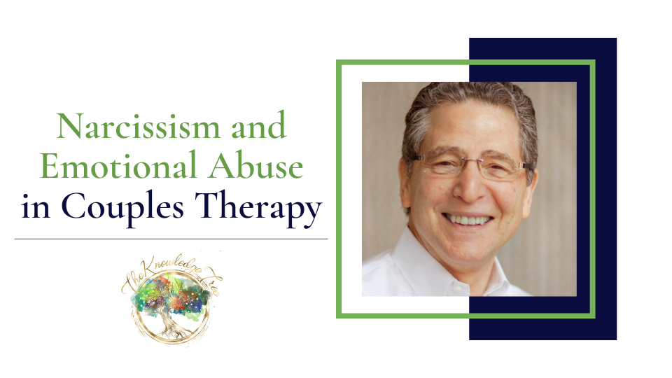 Narcissism and Emotional Abuse in Couples Therapy CEU Workshop for therapists, counselors, psychologists, social workers, marriage and family therapists