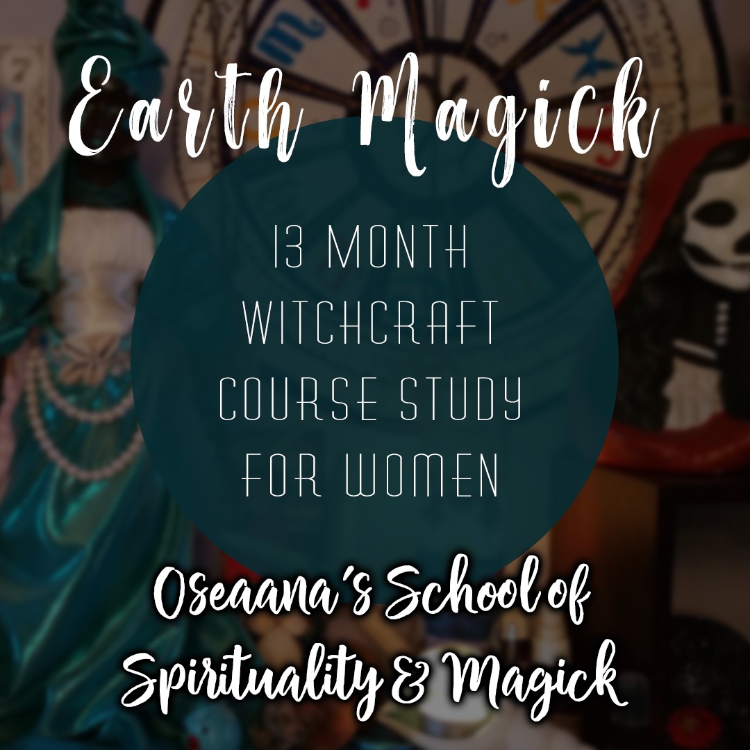 Earth Magick Witchcraft Course for Women Oseaana's School Of