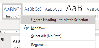 The drop down list that appears when you right click on a style on the Home tab, with Update Heading 1 to Match Selection selected