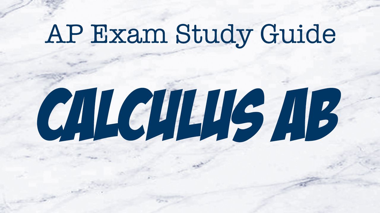 AP Calculus AB Exam Study Guide Nick The Tutor Curvebreakers
