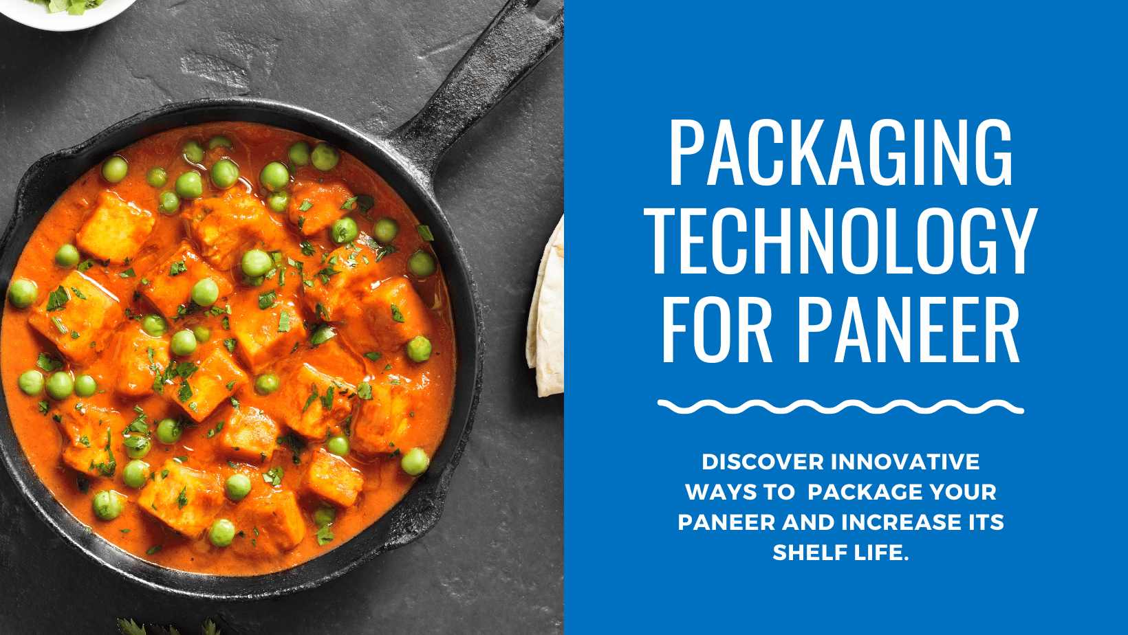 Paneer packaging technology to improve shelf life