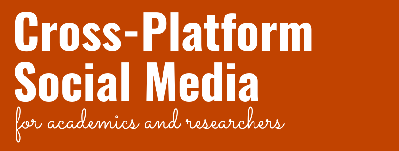 Cross-Platform Social Media for Academics