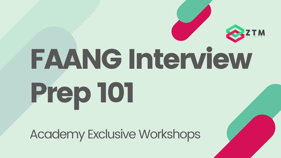 FAANG Interview Prep 101 ZTM Academy Zero To Mastery