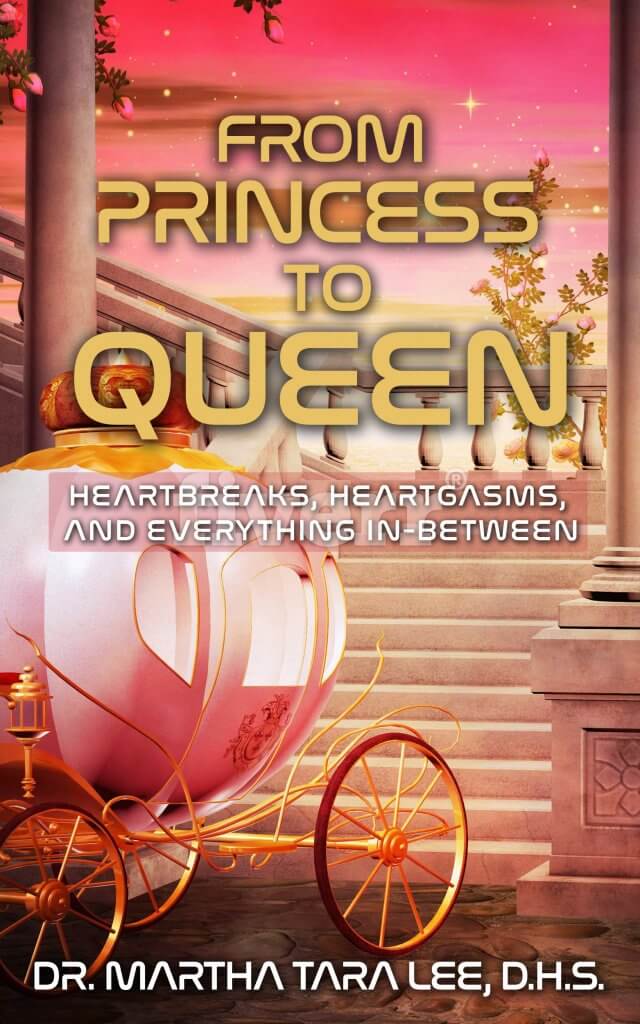 From Princess to Queen: Heartbreaks, Heartgasms, and Everything In-Between