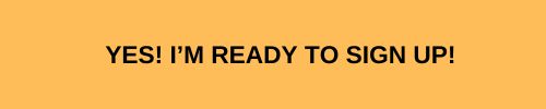 Yes I'm ready to sign up
