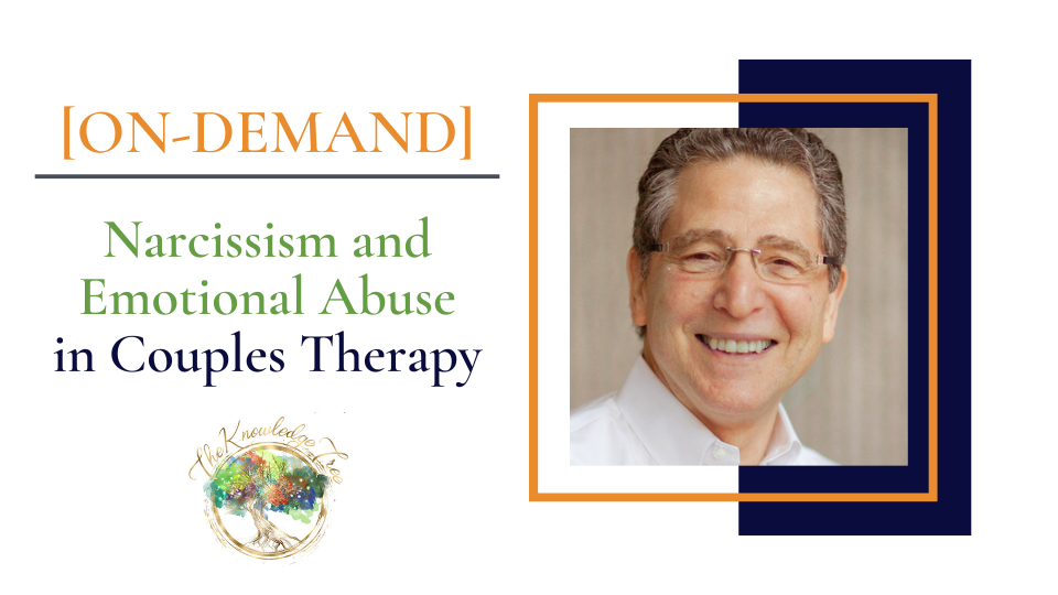 Narcissism & Emotional Abuse in Couples Therapy On-Demand Continuing Education Course for therapists, counselors, psychologists, social workers, marriage and family therapists