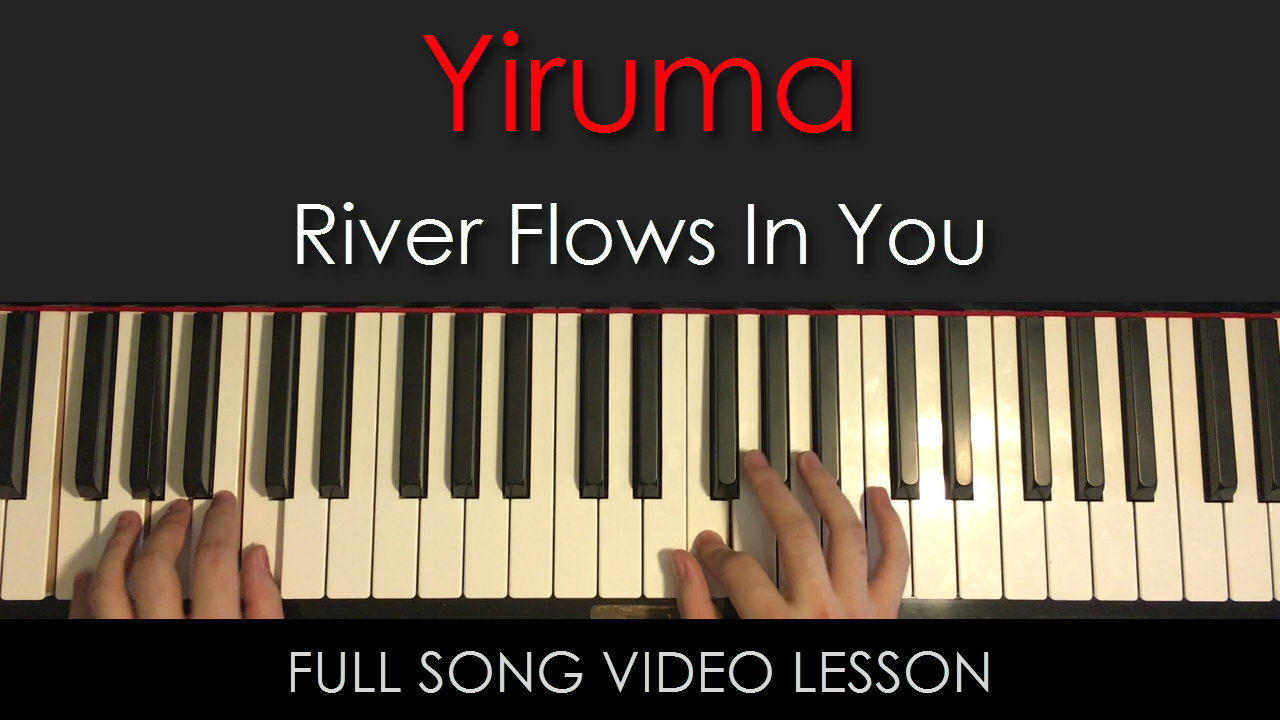 Yiruma River Flows In You Full Song Video Lesson Amosdoll