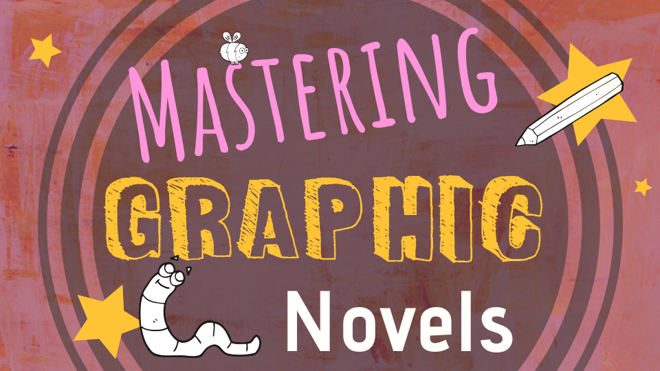 Mastering Graphic Novels 