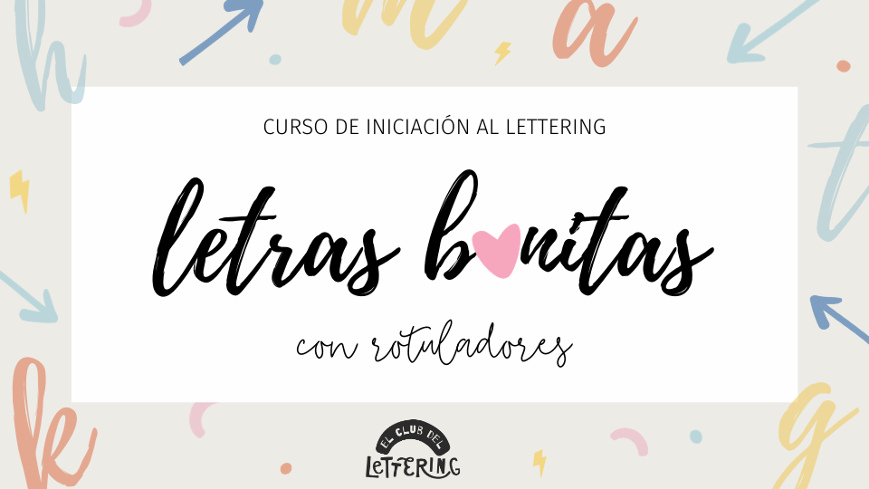 Curso de Lettering Letras bonitas | La Escuela del Club del Lettering
