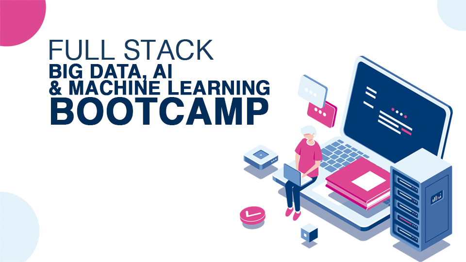 Semana Full Stack Big Data, AI & Machine Learning Bootcamp ...