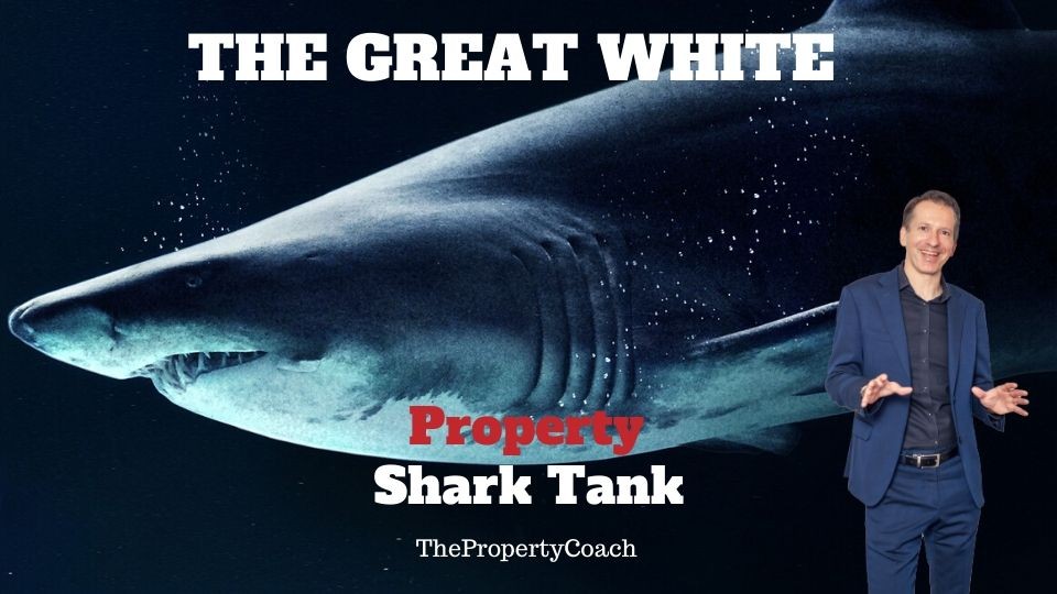 The Great White Property Shark Tank | ThePropertyCoach