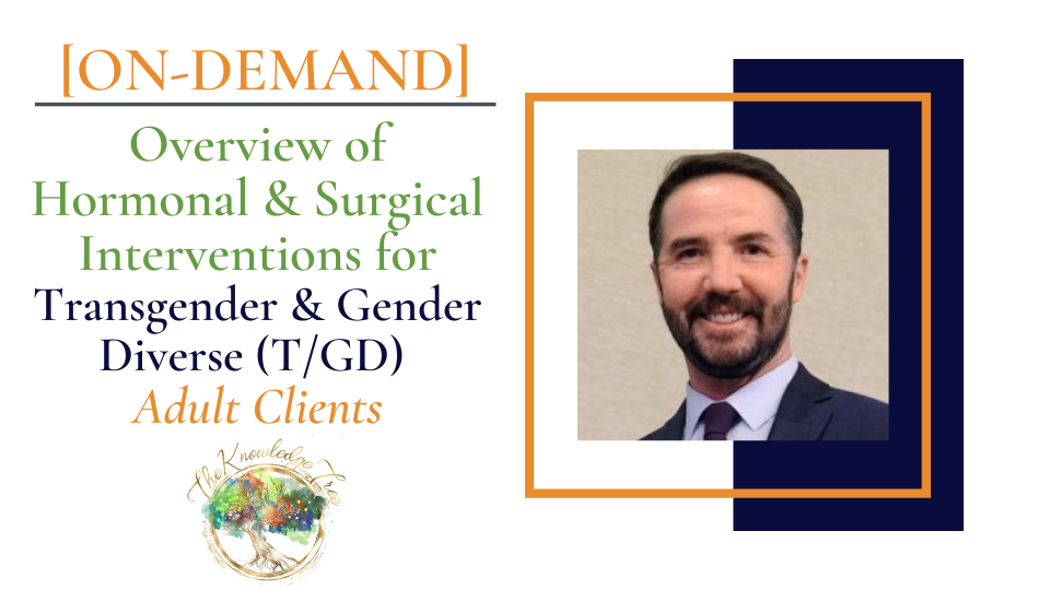 Transgender Medical Interventions On-Demand Continuing Education Course for therapists, counselors, psychologists, social workers, marriage and family therapists