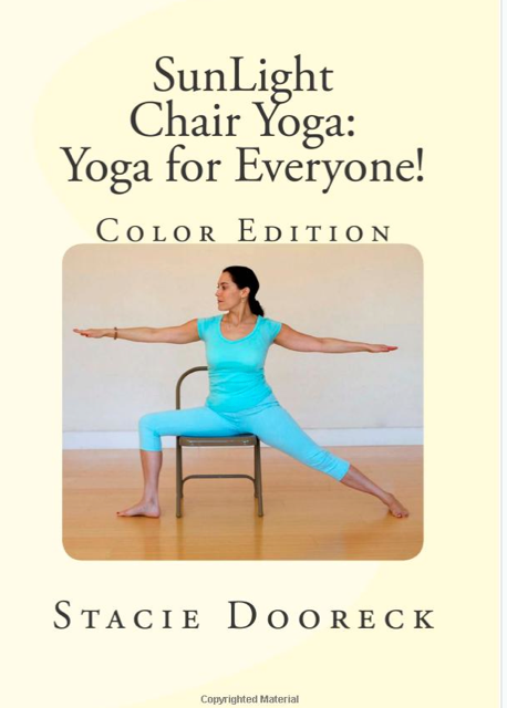 SunLight Chair Yoga: yoga for everyone! book