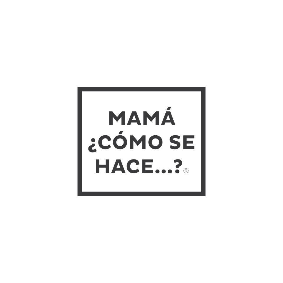 Mamá ¿Cómo se hace...?