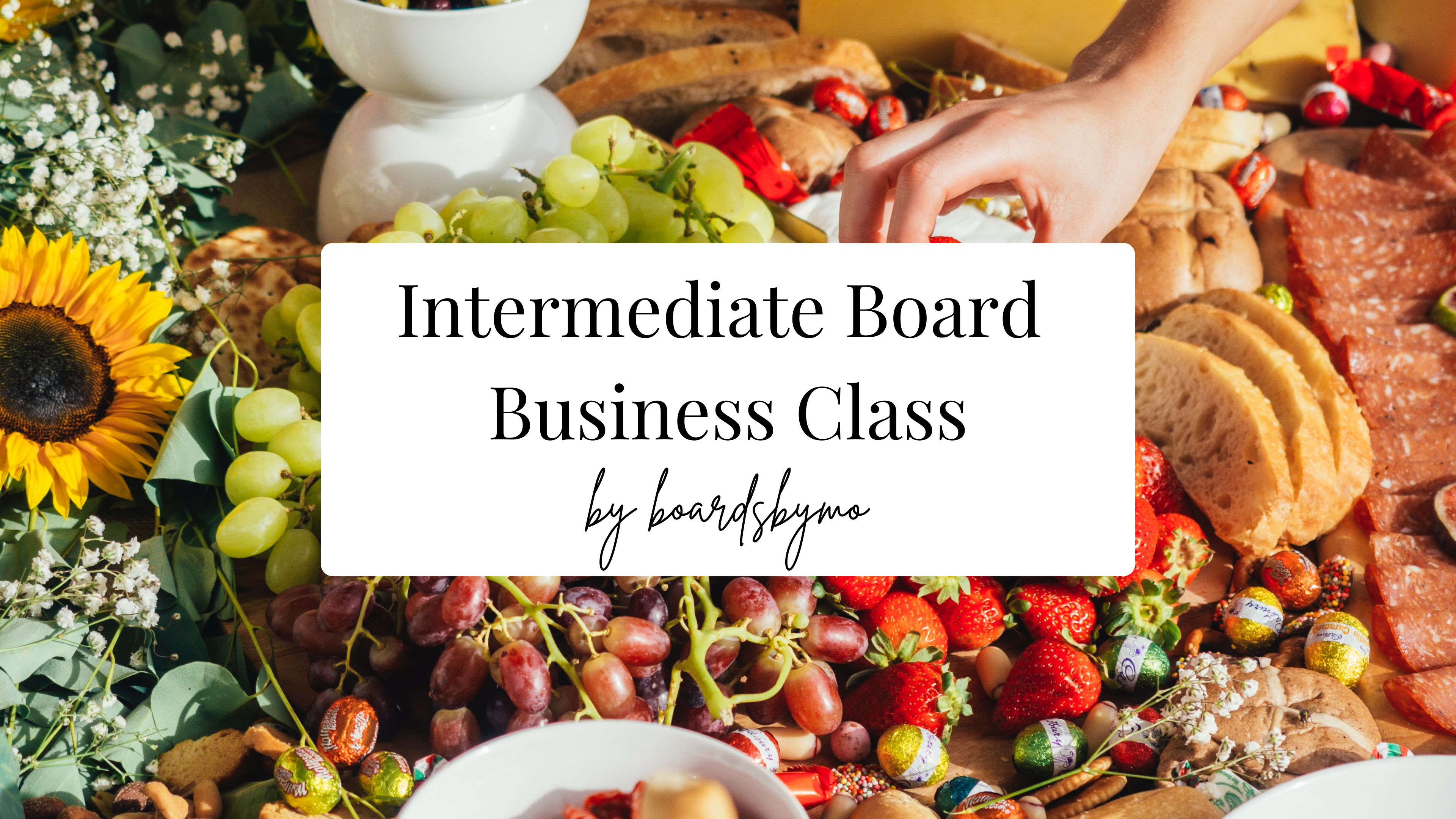 Product image for Intermediate Workshop: Grow Your Charcuterie Board Business