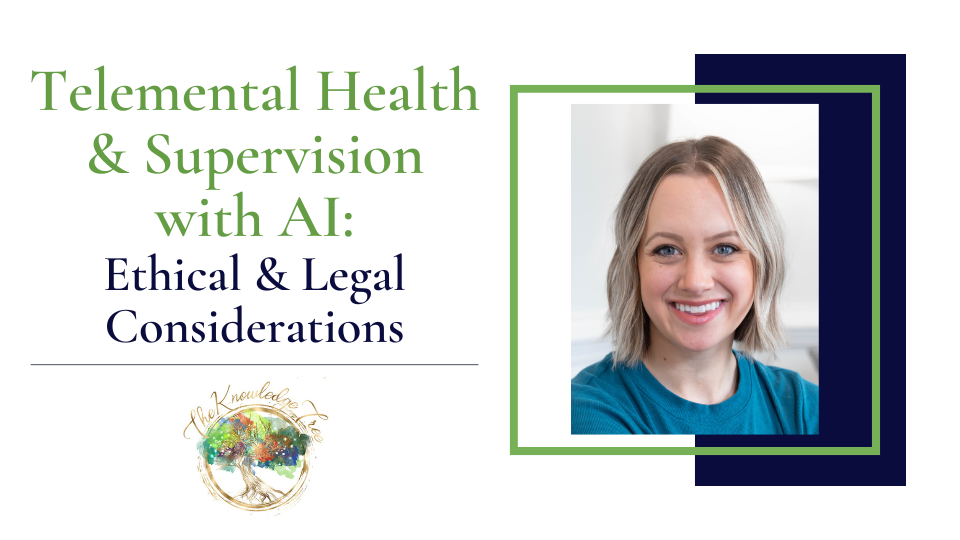 Telemental Health & Supervision with AI Ethics CE Course for Therapists, counselors, psychologists, social workers, marriage and family therapists