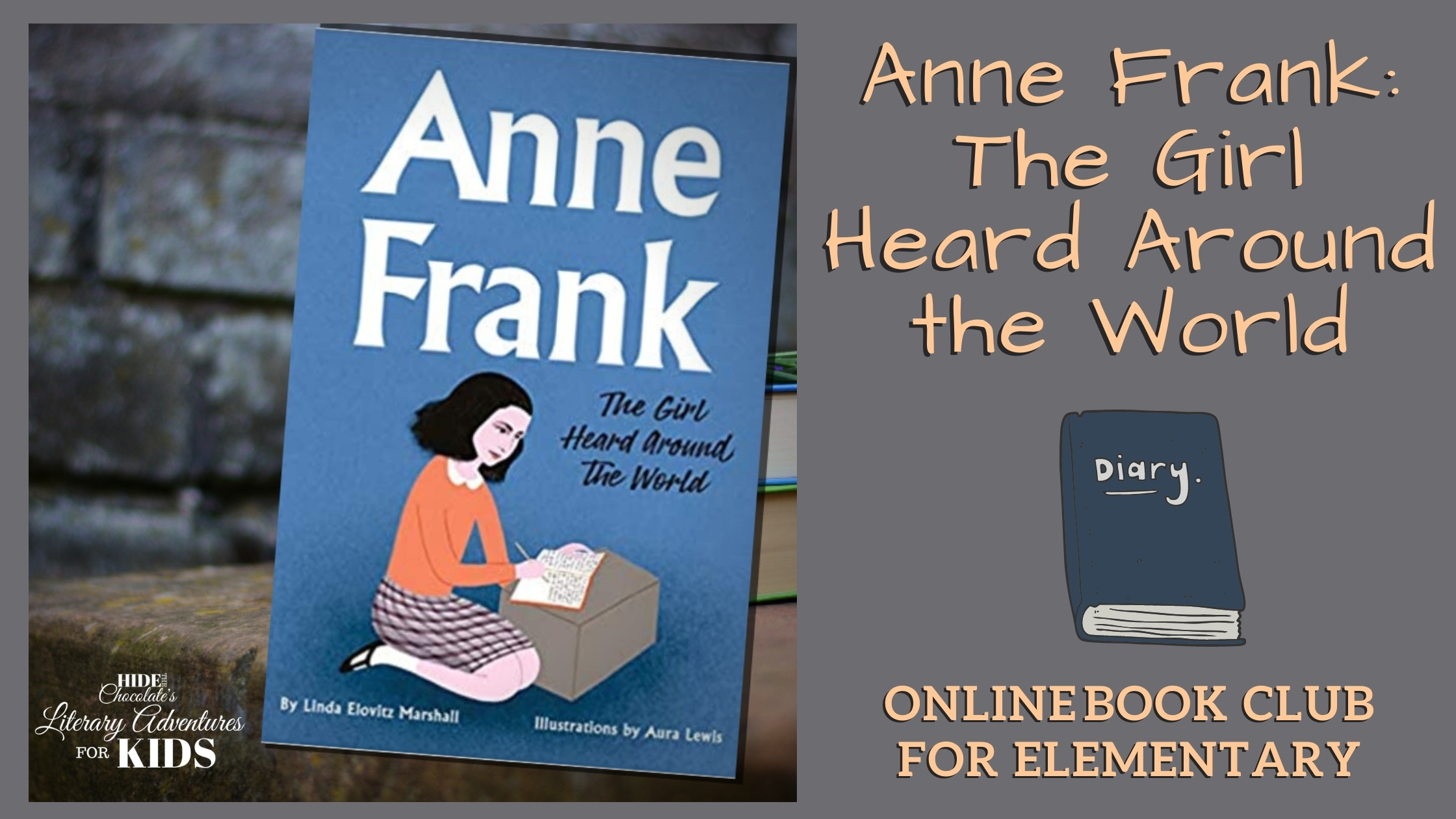 Product image for Anne Frank: The Girl Heard Around The World Online Book Club