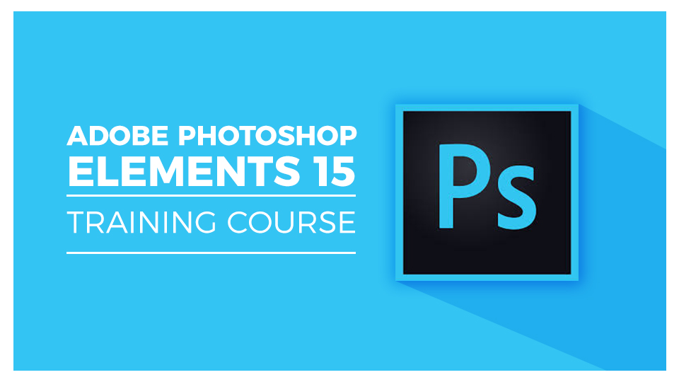 Learn Adobe Photoshop Elements 15 Training Course | Stream Skill