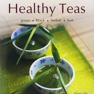 Healthy Teas: Green-Black-Herbal-Fruit from Tea Books