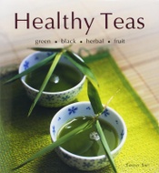 Healthy Teas: Green-Black-Herbal-Fruit from Tea Books