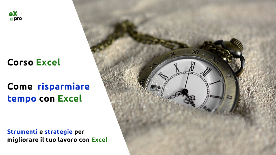 Corso Excel Come risparmiare tempo con il foglio di calcolo