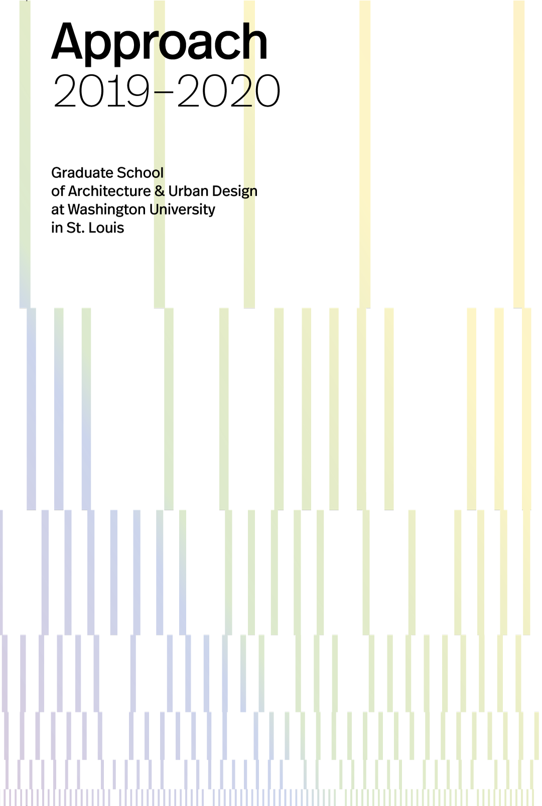 Graduate Approach 2019-2020 - Sam Fox School of Design & Visual