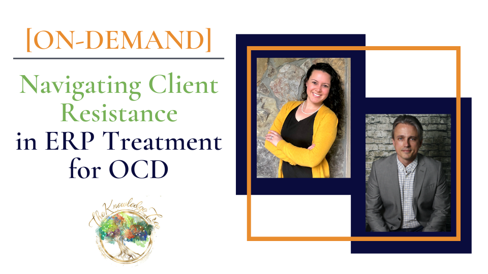 Client Resistance in ERP for OCD On-Demand CE Webinar for therapists, counselors, psychologists, social workers, marriage and family therapists