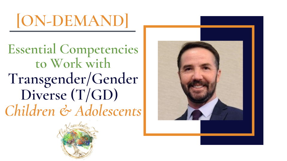 Transgender Youth On-Demand CEU Workshop for therapists, counselors, psychologists, social workers, marriage and family therapists