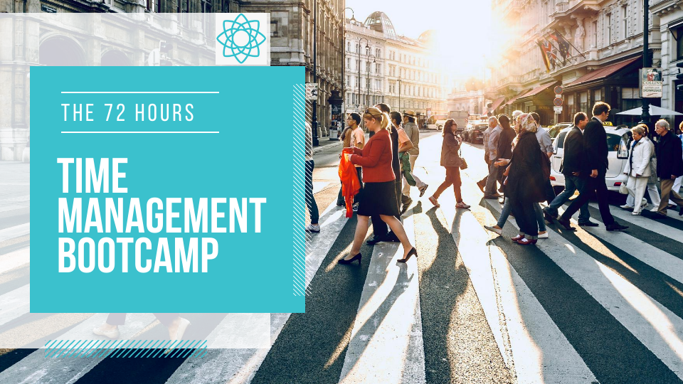 Product image for THE 72 HOUR TIME MANAGEMENT BOOTCAMP