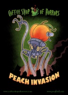 Peach Invasion from Coffee Shop of Horrors