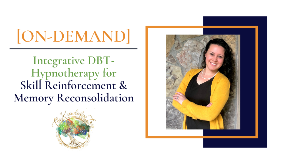 DBT-Hypnotherapy On-Demand CEU Workshop for therapists, counselors, psychologists, social workers, marriage and family therapists