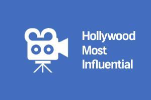 Hollywood Most Influential