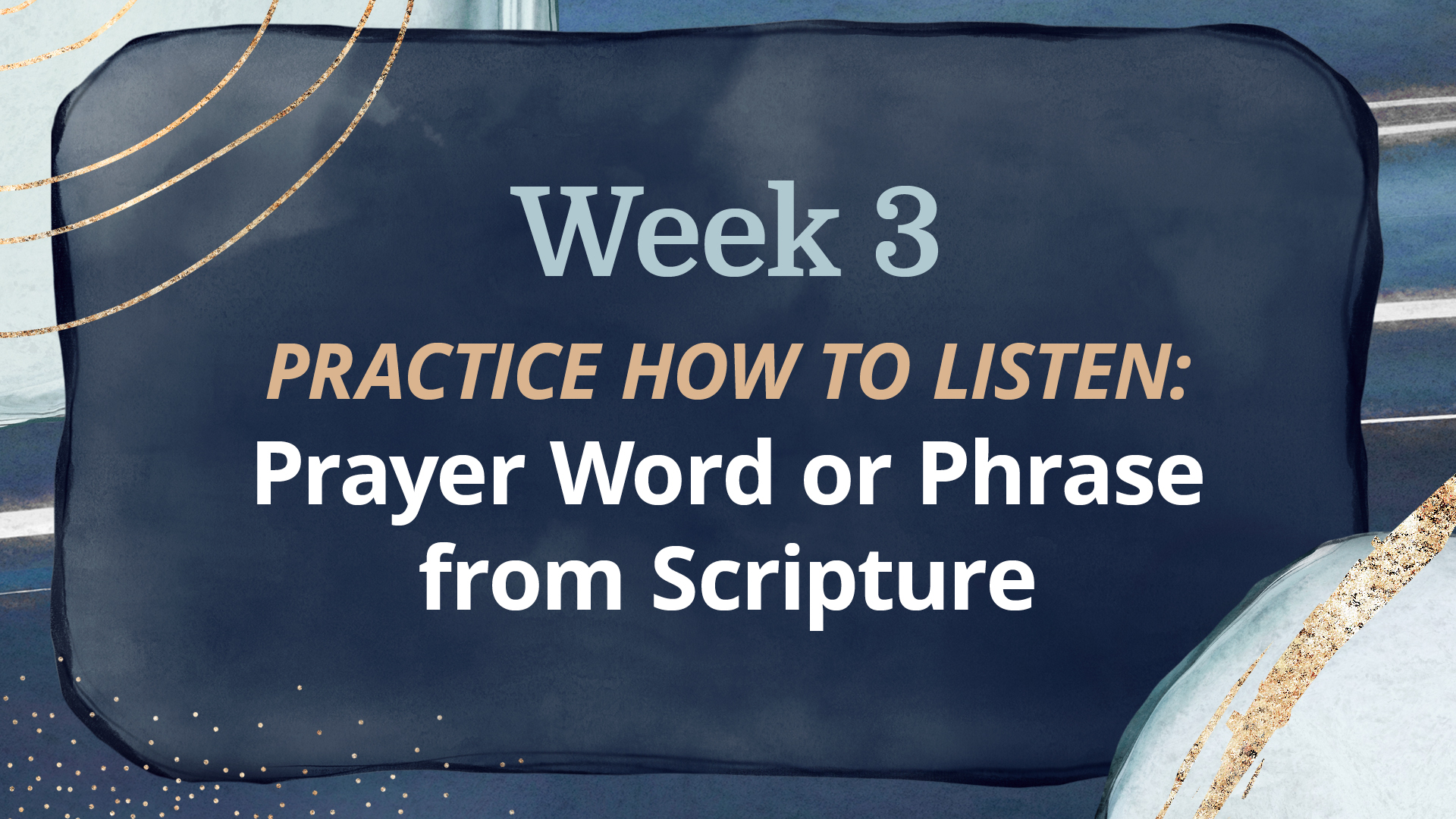 WEEK 3: Prayer Word or Phrase from Scripture