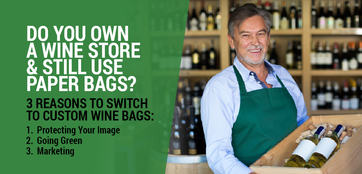 3 Reason Why Custom Wine Bags Are Best For Your Wine Store